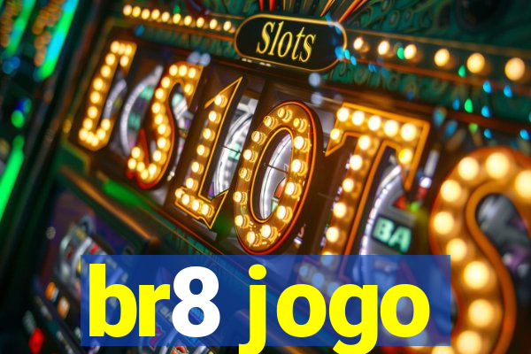 br8 jogo